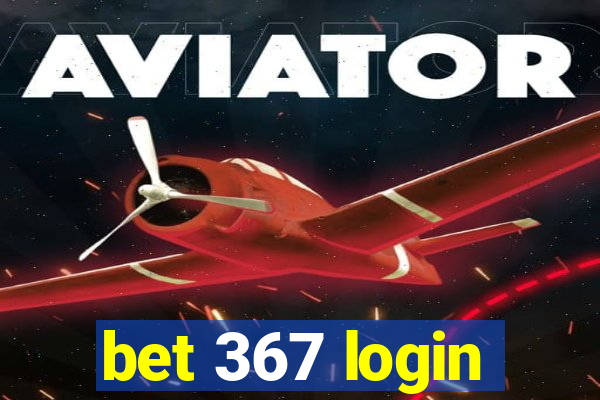 bet 367 login